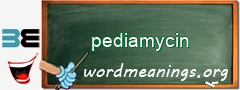 WordMeaning blackboard for pediamycin